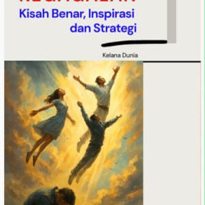 Bangkit dari Kegagalan: Kisah Benar, Inspirasi dan Strategi - Cover eBook Wayfarers Enterprise