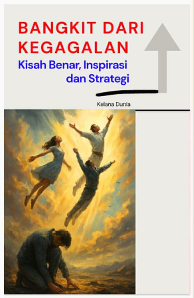 Bangkit dari Kegagalan: Kisah Benar, Inspirasi dan Strategi - Cover eBook Wayfarers Enterprise